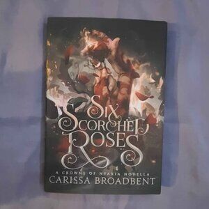 Six Scorched Roses: A Crowns of Nyaxia Short Novel    Vampire Paranormal Romance
